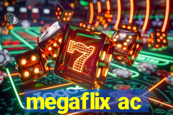 megaflix ac